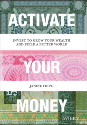 Activate your money - invest to grow your wealth and build a better world Ebook